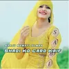 Shadi Ko Card Kaif