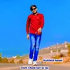 About Chero Chand Sari so lag Song