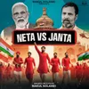 About Neta Vs Janta Song