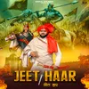 About Jeet Haar Song