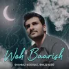 About Woh Baarish Song