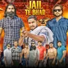 About Jail Te Bhar Song