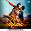 About Rang Maena Song