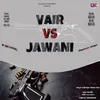 About Vair Vs Jawani Song