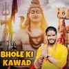 Bhole Ki Kawad