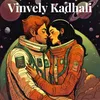 About Vinvely Kadhali Song