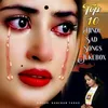 Top 10 Hindi Sad Song Jukebox