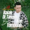 Baiak Ditanam Buruak Nan Tumbuah