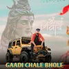 Gaadi Chale Bhole