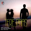 About TERE PAAS Song