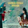 About Gora Chali Pihar Song