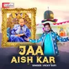 Jaa Aish Kar