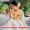 MEWATI SONG TRENDING