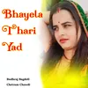 About Bhayela Thari Yad Song