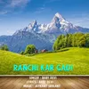 About Ranchi Kar Gadi Song