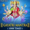 About Gayatri Mantra 1008 Times Song