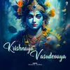 Krishnaya Vasudevaya