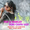 About Tor Le Mangay Debu Chapa Sadi Song