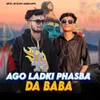 About Ago ladki phasba da baba Song