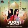 About Jugni Saiyaan Di Song