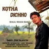 About Kotha Dichho Song