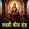 Laxmi Beej Mantra (108 Times)