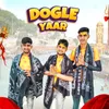 About Dogle Yaar Song