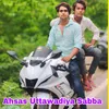 About Ahsas Uttawadiya Sabba Song