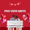 About POO VIZHI NEEYE Song