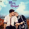 About Mera Khayal Song