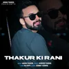 About Thakur Ki Rani Song