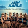 About Aish Karle Song