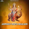 About Jamway Mata Bhajan Song