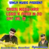 About Chori Mosu Kar Lego K park M Do Bat Dil Ki Song