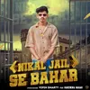 About Nikal Jail Se Bahar Song