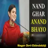 About Nand Ghar Anand Bhayo Song