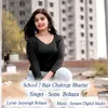 About School 7 Baje Chalenge Bhartar Song