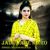 About Jade Jade Karo Song