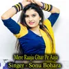 About Mere Raaja Ghar Pe Aaja Song