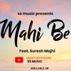 About Mahi Be Song