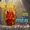 About 1000 Sahatra Ganpathi Mantra Song