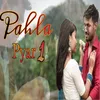 About Pahla Pyar 1 Song