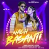 About Nach Basanti Song