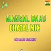 About Mangal Band Chatal Mix Song
