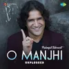 About O Manjhi - Unplugged Song