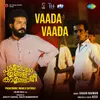 About Vaada Vaada Song