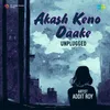 About Akash Keno Daake - Unplugged Song