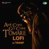 About Ami Chini Go Chini Tomare - Lofi Song