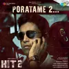 About Poratame 2 Song