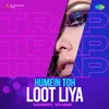 Humein Toh Loot Liya - Trap